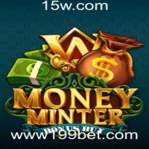 Descubra o Dinâmico Jogo MoneyMinterBonusBuy: Apostas de 199