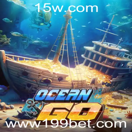 Explorando o Fascinante Mundo de OceanGO e a Estratégia '199 bet'
