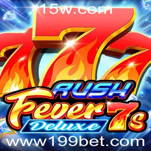 Descubra o Fascinante Mundo de RushFever7sDeluxe com a Aposta 199 Bet
