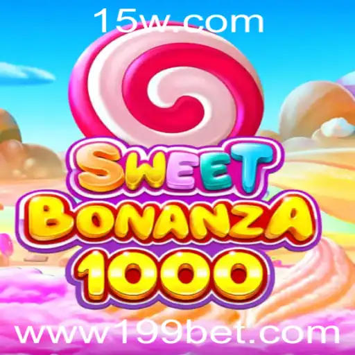 Descubra o Fascinante Mundo de SweetBonanza1000 com a Estratégia de Aposta 199 Bet